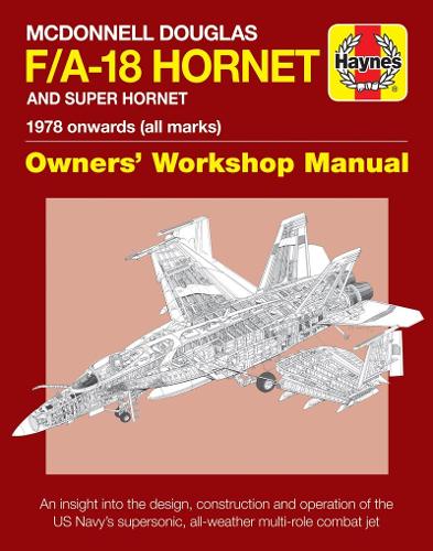 McDonnell Douglas F/A-18 Hornet And Super Hornet Owners' Workshop Manual