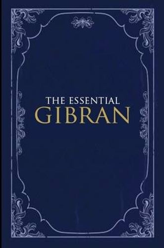 The Essential Gibran