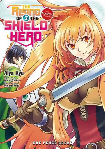 Rising of the Shield Hero Volume 02: The Manga Companion, The (The Rising of the Shield Hero Series: Manga Companion