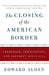 The Closing of the American Border