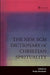The New SCM Dictionary of Christian Spirituality