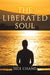 The Liberated Soul