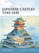Japanese Castles 1540–1640