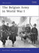The Belgian Army in World War I