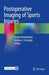 Postoperative Imaging of Sports Injuries