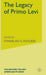 The Legacy of Primo Levi (Italian and Italian American Studies