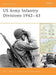 US Army Infantry Divisions 1942–43