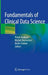 Fundamentals of Clinical Data Science