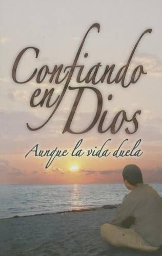 Confiando En Dios Aunque La Vida Duela - Bolsilibro