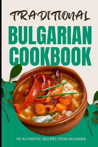 Traditional Bulgarian Cookbook