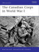 The Canadian Corps in World War I