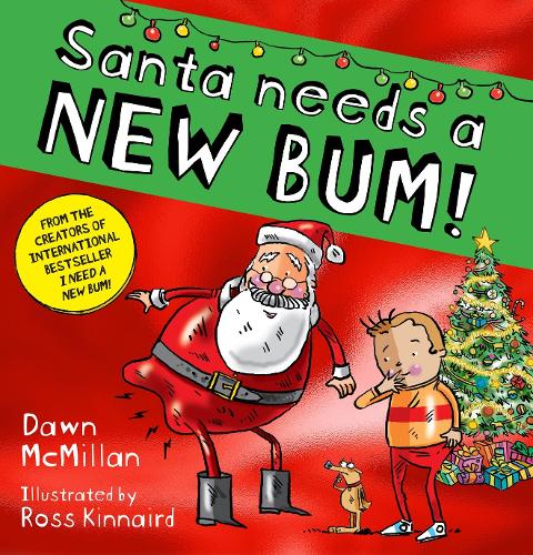 Santa Needs a New Bum! (PB) (The New Bum Series
