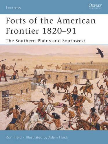 Forts of the American Frontier 1820–91