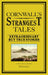 Cornwall's Strangest Tales
