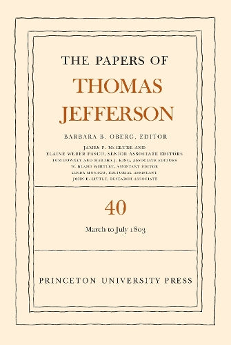 The Papers of Thomas Jefferson, Volume 40