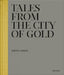 Tales from the City of Gold