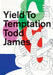 Yield to Temptation
