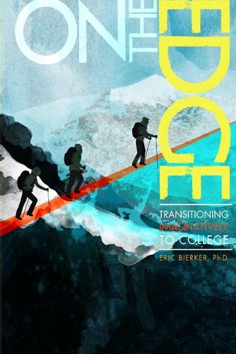 On The Edge: Transitioning Imaginatively to College