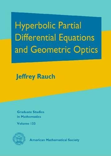 Hyperbolic Partial Differential Equations and Geometric Optics