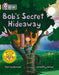 Bob’s Secret Hideaway