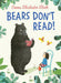 Bears Don’t Read!