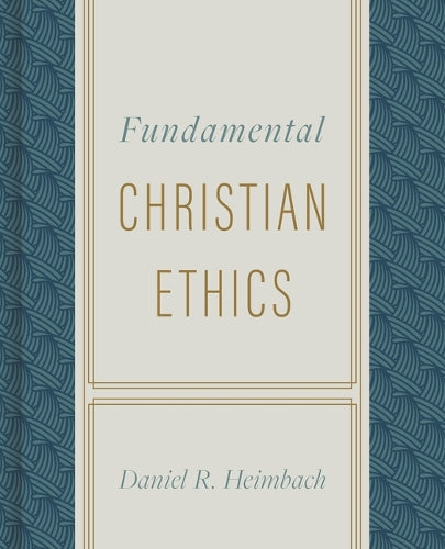 Fundamental Christian Ethics