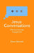 Jesus Conversations