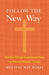 Follow the New Way