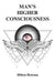 Man's Higher Consciousness