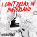 I Can'T Relax In Hinterland/Die Netten Jahre..