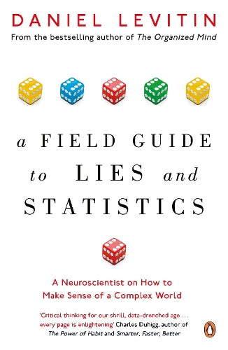 A Field Guide to Lies and Statistics