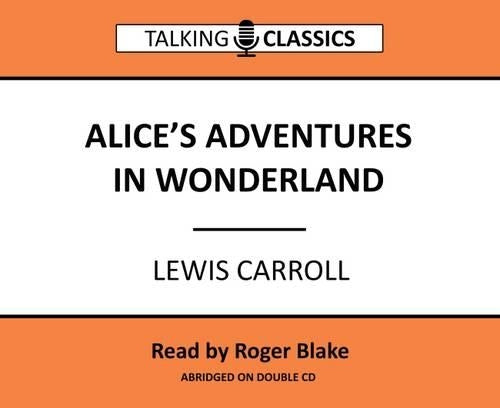 Alice's Adventures in Wonderland (Talking Classics