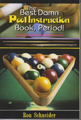 The Best Damn Pool Instruction Book, Period!