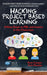 Hacking Project Based Learning
