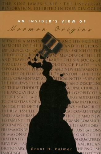 An Insider's View of Mormon Origins
