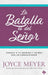 La batalla es del Señor: Cómo vencer las luchas de la vida a través de la adorac ión / The Battle Belongs to the Lord: Overcoming Life's Struggles
