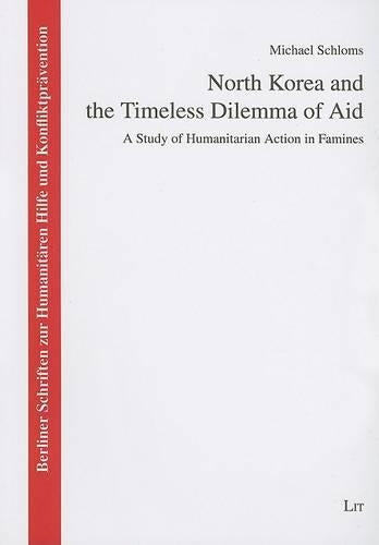 North Korea and the Timeless Dilemma of Aid