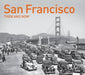 San Francisco Then and Now®