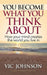 You Become What You Think About