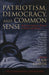 Patriotism, Democracy, and Common Sense