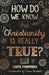 How Do We Know That Christianity Is Really True?