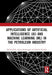 Applications of Artificial Intelligence (AI) and Machine Learning (ML) in the Petroleum Industry