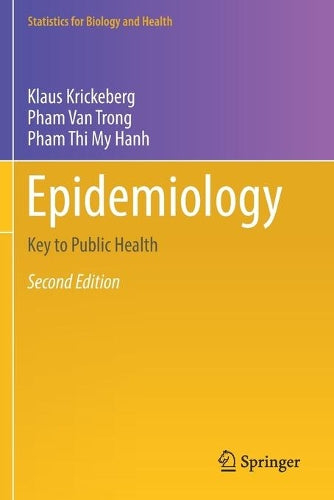 Epidemiology: Key to Public Health (Statistics for Biology and Health
