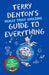 Terry Denton's Really Truly Amazing Guide to Everything