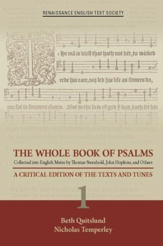 The Whole Book of Psalms Collected into English – A Critical Edition of the Texts and Tunes 1