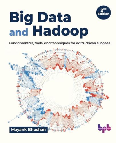 Big Data and Hadoop