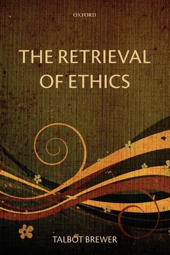 The Retrieval of Ethics