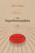 The Superhumanities