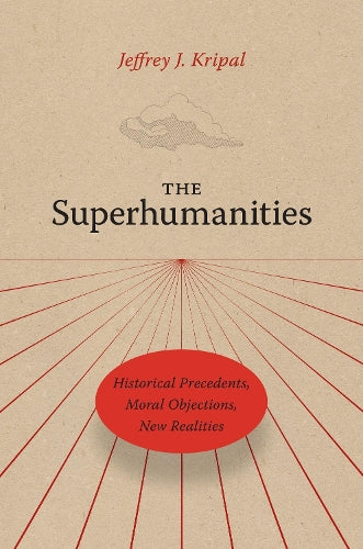 The Superhumanities