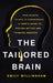 The Tailored Brain
